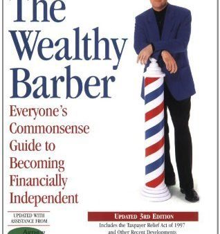 The Wealthy Barber: Everyone s Commonsense Guide to Becoming Financially Independent Discount