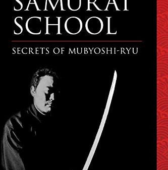 The Lost Samurai School: Secrets of Mubyoshi Ryu (Antony Cummins) For Discount