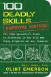 100 Deadly Skills: Survival Edition: The SEAL Operative’s Guide to Surviving in the Wild and Being Prepared for Any Disaster Online