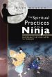 The Spiritual Practices of the Ninja: Mastering the Four Gates to Freedom by Ross Heaven (2006-03-13) For Sale