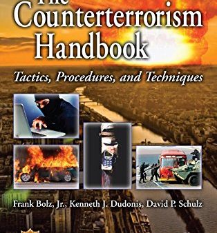 The Counterterrorism Handbook: Tactics, Procedures, and Techniques, Fourth Edition For Cheap