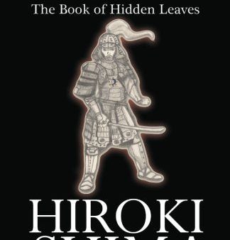 Hagakure; The Book of Hidden Leaves: The Way of the Samurai (paperback) Fashion